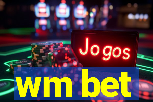 wm bet